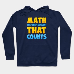 Math The Only Subject That Counts Hoodie